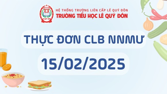 Thực đơn CLB NNMƯ ngày 15/02/2025