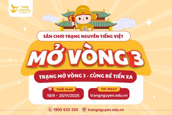 Khởi động Vòng 3 Cuộc thi Trạng Nguyên Tiếng Việt năm học 2025 – 2026