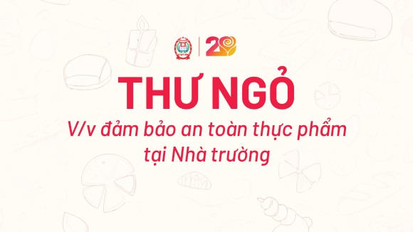 Thư ngỏ V/v Đảm bảo an toàn thực phẩm tại Nhà trường